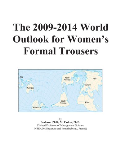 The 2009-2014 World Outlook for Women's Formal Trousers - Click to Buy