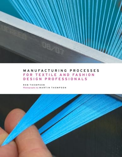 Manufacturing Processes for Textile and Fashion Design Professionals - Click to Buy