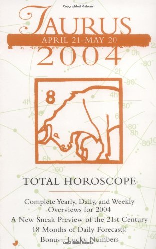 Taurus 2004: April 21-May 20 - Click to Buy