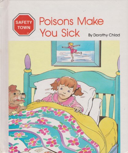 Poisons Make You Sick: Safety Town - Click to Buy