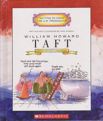 Getting to Know the U.S. Presidents: William Howard Taft - Click to Buy