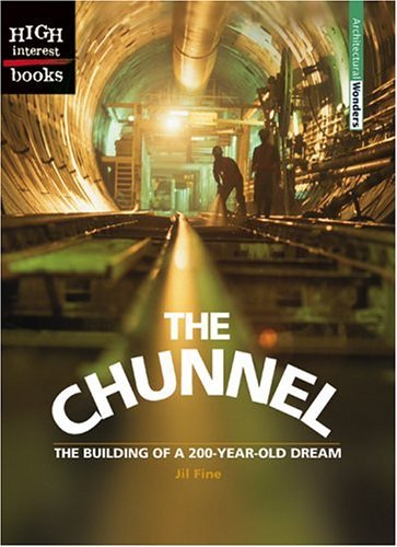 The Chunnel: The Building of a 200-Year-Old Dream (Architectural Wonders) - Click to Buy