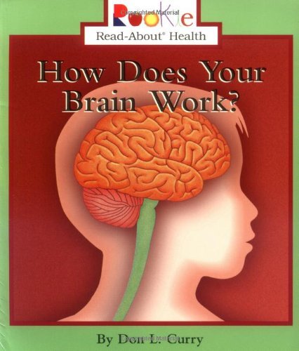 How Does Your Brain Work (Rookie Read-About Health) - Click to Buy