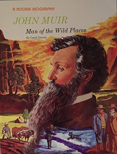 John Muir: Man of the Wild Places (Rookie Biographies) - Click to Buy