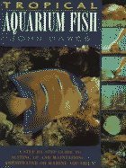 Tropical Aquarium Fish : A Step-by-Step Guide to Setting Up and Maintaining a Freshwater or Marine Aquarium - Click to Buy