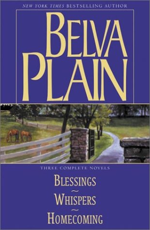 Belva Plain, Three Complete Novels : Blessings, Whispers, and Homecoming - Click to Buy