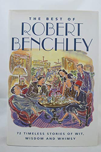 The Best of Robert Benchley - Click to Buy