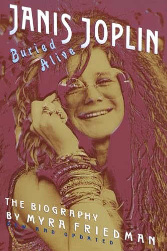Buried Alive: The Biography of Janis Joplin - Click to Buy
