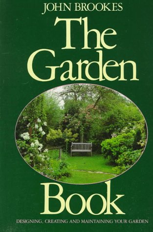 The Garden Book: Designing, Creating, and Maintaining Your Garden - Click to Buy