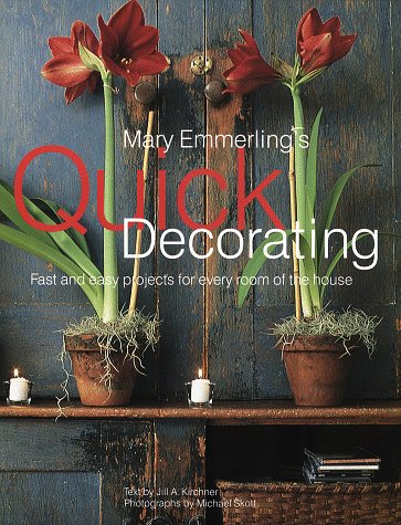 Mary Emmerling's Quick Decorating: Fast and Easy Projects for Every Room of the House (American Country Series) - Click to Buy