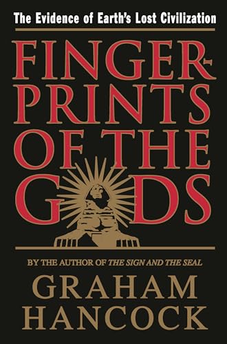 Fingerprints of the Gods: The Evidence of Earth's Lost Civilization - Click to Buy