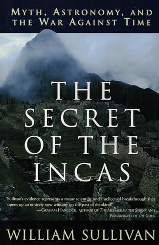 The Secret of the Incas: Myth, Astronomy, and the War Against Time