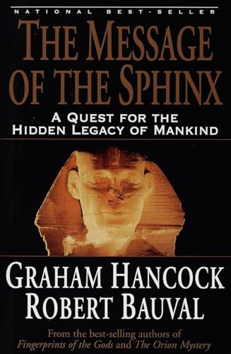 The Message of the Sphinx: A Quest for the Hidden Legacy of Mankind - Click to Buy