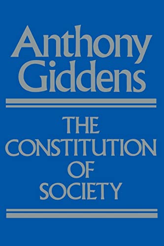 The Constitution of Society: Outline of the Theory of Structuration - Click to Buy
