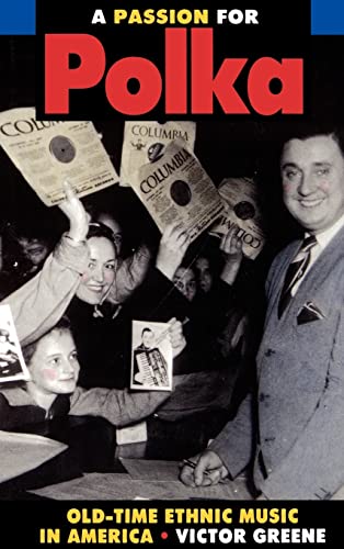 A Passion for Polka: Old-Time Ethnic Music in America - Click to Buy