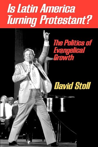 Is Latin America Turning Protestant?: The Politics of Evangelical Growth - Click to Buy