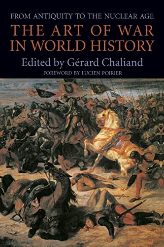 The Art of War in World History: From Antiquity to the Nuclear Age - Click to Buy
