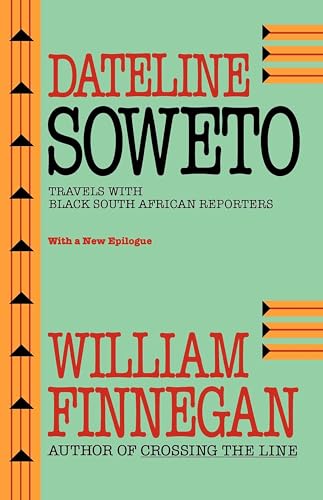 Dateline Soweto: Travels with Black South African Reporters - Click to Buy
