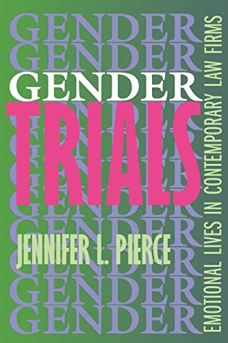 Gender Trials: Emotional Lives in Contemporary Law Firms - Click to Buy
