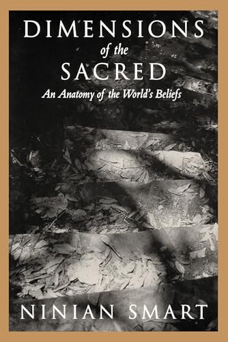 Dimensions of the Sacred: An Anatomy of the World's Beliefs - Click to Buy