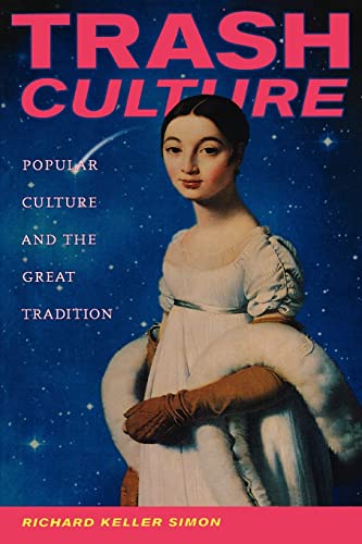 Trash Culture: Popular Culture and the Great Tradition - Click to Buy