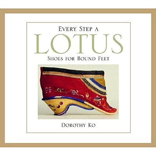 Every Step a Lotus: Shoes for Bound Feet - Click to Buy