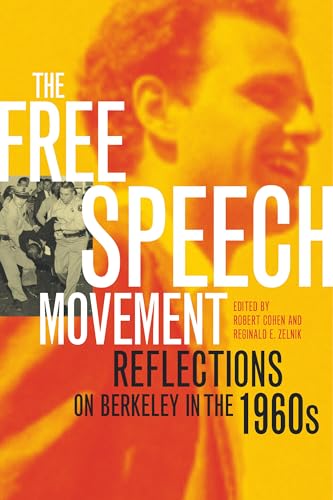 The Free Speech Movement: Reflections on Berkeley in the 1960s - Click to Buy