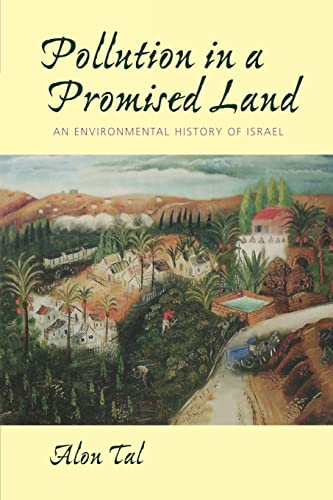 Pollution in a Promised Land: An Environmental History of Israel - Click to Buy