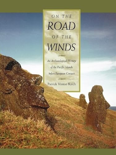 On the Road of the Winds: An Archæological History of the Pacific Islands before European Contact - Click to Buy