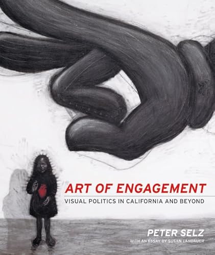 Art of Engagement: Visual Politics in California and Beyond - Click to Buy