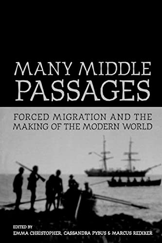 Many Middle Passages: Forced Migration and the Making of the Modern World: 5 (California World History Library) - Click to Buy