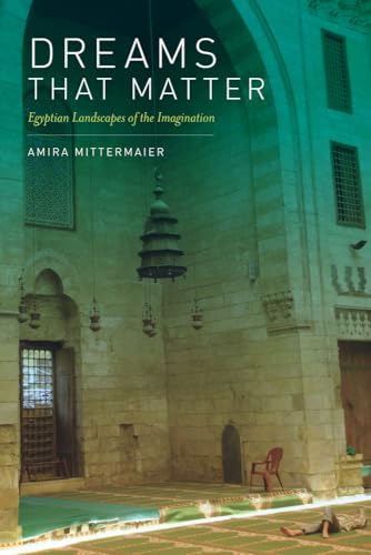 Dreams That Matter: Egyptian Landscapes of the Imagination - Click to Buy