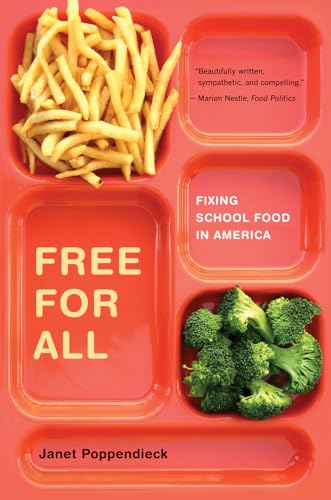 Free for All: Fixing School Food in America (California Studies in Food and Culture) (Volume 28) - Click to Buy