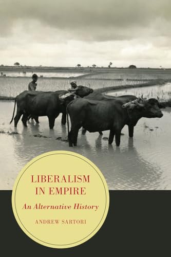 Liberalism in Empire: An Alternative History - Click to Buy