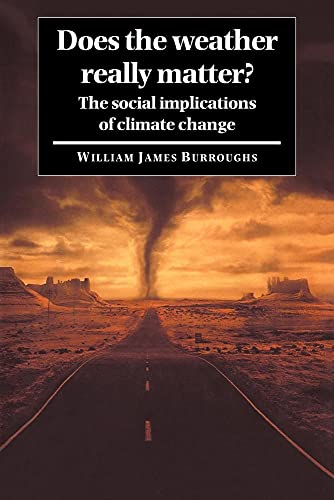 Does the Weather Really Matter?: The Social Implications of Climate Change - Click to Buy