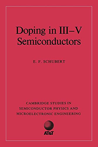 Doping in III-V Semiconductors (Cambridge Studies in Semiconductor Physics and Microelectronic Engineering, Series Number 1)