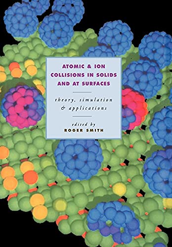 Atomic Collisions in Solids: Theory, Simulation and Applications