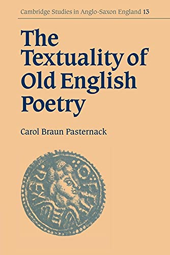 The Textuality of Old English Poetry (Cambridge Studies in Anglo-Saxon England, Series Number 13) - Click to Buy