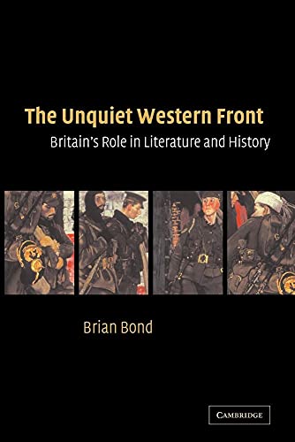 The Unquiet Western Front: Britain's Role in Literature and History - Click to Buy