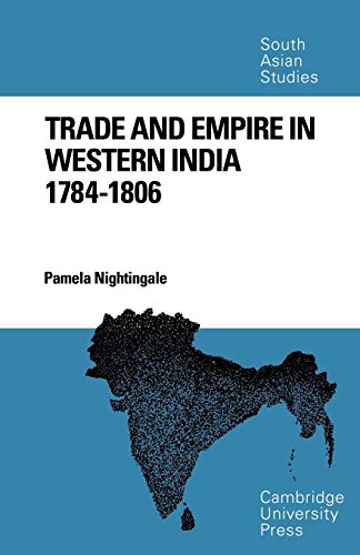 Trade and Empire in Western India: 1784-1806 - Click to Buy