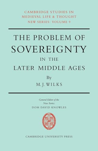 The Problem of Sovereignty in the Later Middle Ages: The Papal Monarchy with Augustinus Triumphus and the Publicists (Cambridge Studies in Medieval Life and Thought: New Series, Series Number 9) - Click to Buy