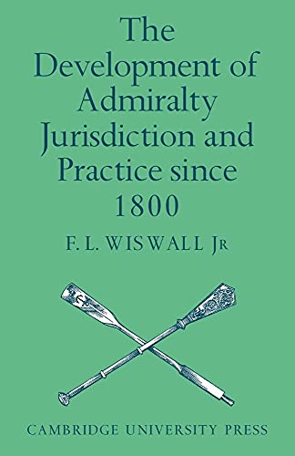 The Development of Admiralty Jurisdiction and Practice Since 1800 - Click to Buy