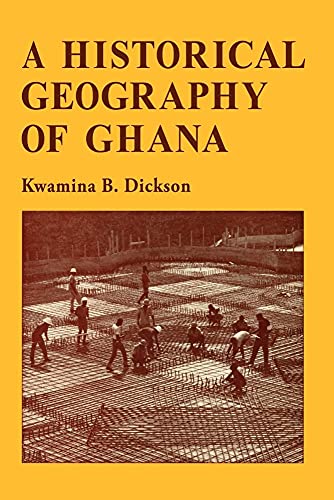 A Historical Geography of Ghana - Click to Buy