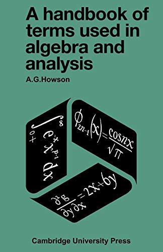 A Handbook of Terms used in Algebra and Analysis - Click to Buy