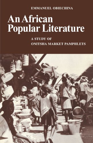An African Popular Literature: A Study of Onitsha Market Pamphlets