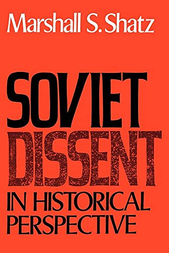 Soviet Dissent in Historical Perspective - Click to Buy