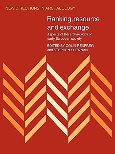 Ranking, Resource and Exchange: Aspect of the Archaeology of Early European Society - Click to Buy