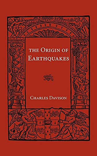 Origin of Earthquakes (Cambridge Manuals of Science and Literature) - Click to Buy