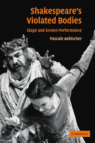 Shakespeare's Violated Bodies: Stage and Screen Performance - Click to Buy