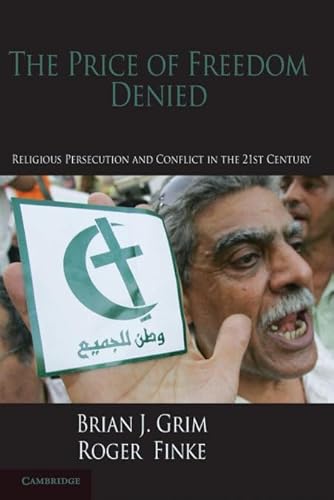 The Price of Freedom Denied: Religious Persecution and Conflict in the Twenty-First Century - Click to Buy